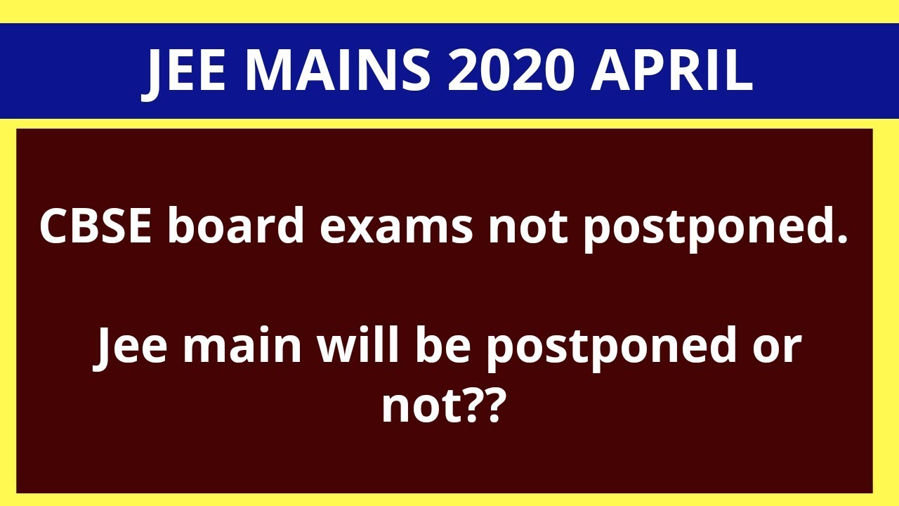 Jee main april 2020 date change