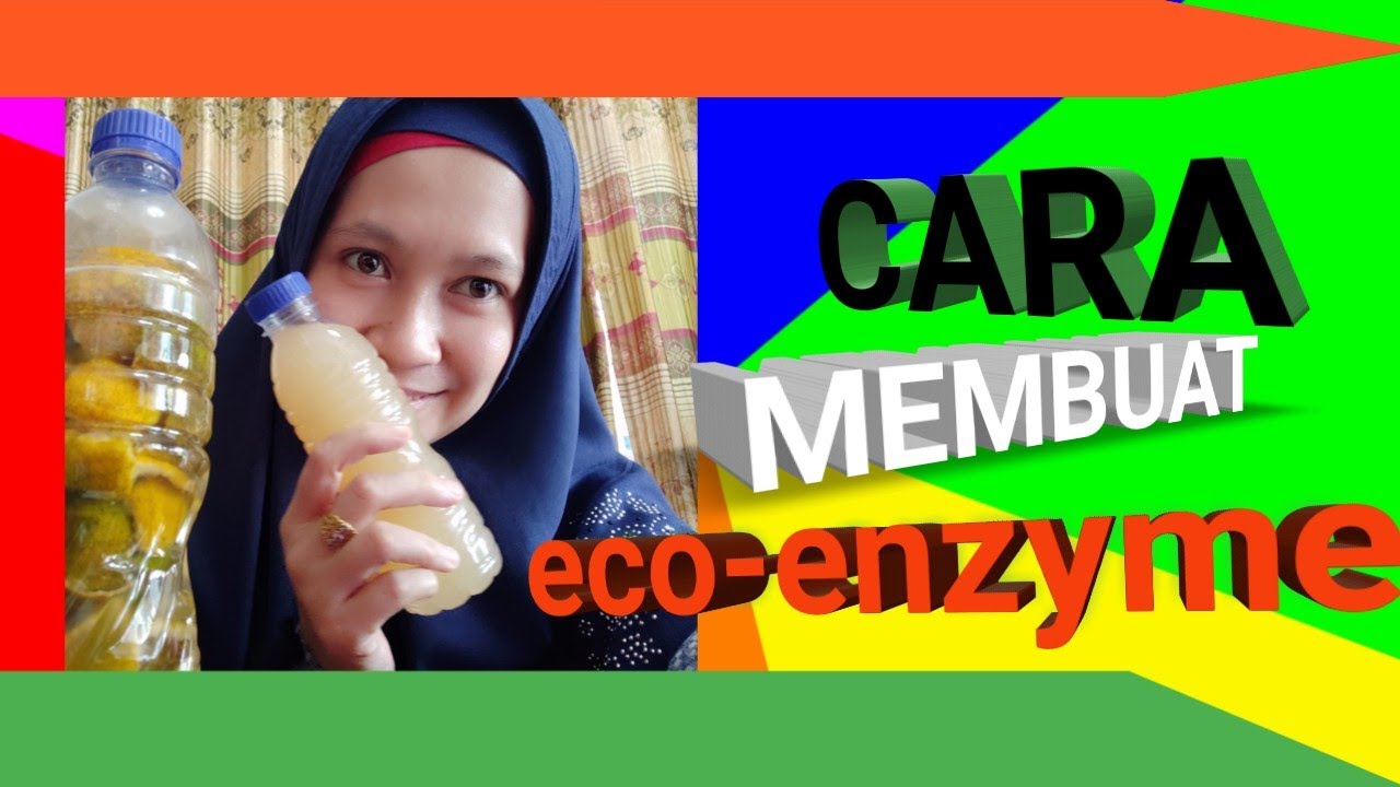 Cara Membuat Eco-Enzyme 