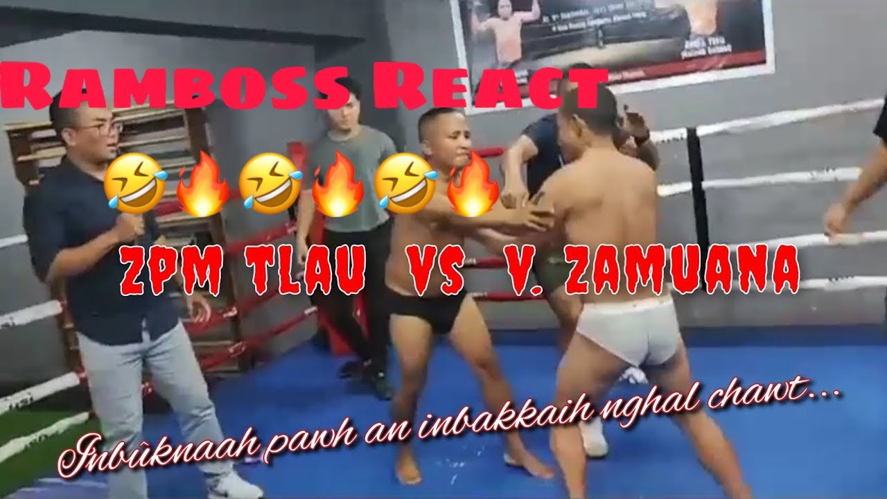 ZMP Tlau VS V Zamuana (Heiham🤣🤣🤣) // RamBoss React