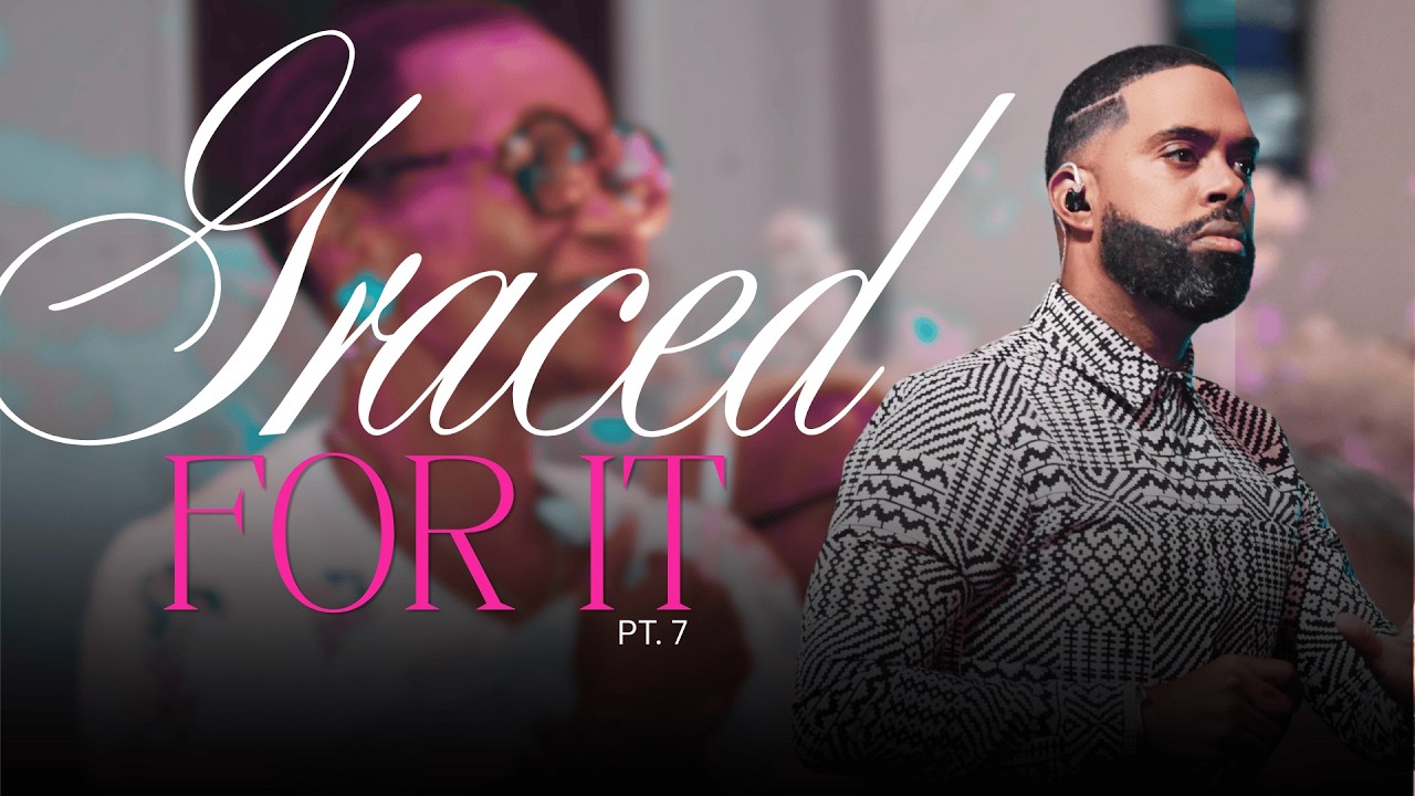 Graced For It Pt. 7 | Apostle Cameron Washington Sr.