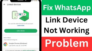 WhatsApp Link Devices Problem | Link Device Not Working WhatsApp