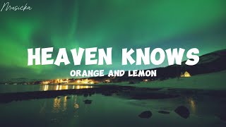 Orange and Lemons - Heaven Knows (This Angel Has Flown) {Lyrics}