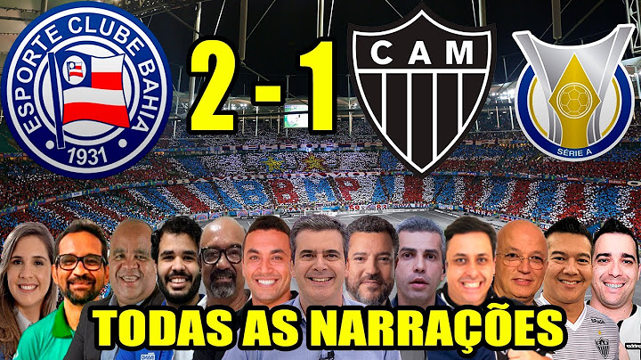 Todas as narrações - Bahia 2 x 1 Atlético MG | Brasileirão 2025