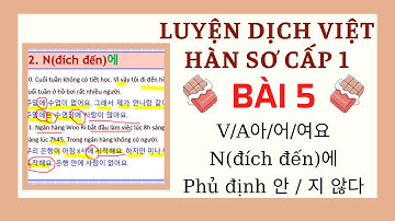 LUYỆN DỊCH VIỆT HÀN SƠ CẤP 1 [Bài 5] | Sách Tiếng Hàn Tổng Hợp Sơ Cấp 1