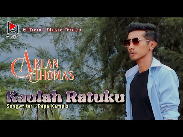 Arlan Thomas - Kaulah Ratuku - Slowrock Terbaru 2023 (official music video) class=