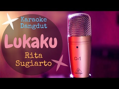 Karaoke dangdut LUKAKU - Rita Sugiarto