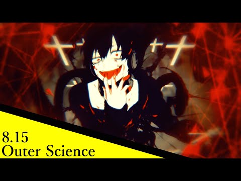 【MAD/AMV】8,15 Project【メカクシティアクターズ】【アウターサイエンス】