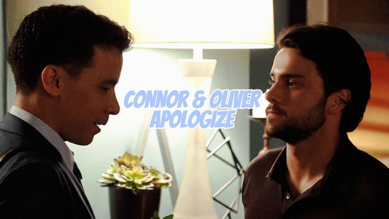 It's too late to apologize. (+3x08) || Connor & Oliver