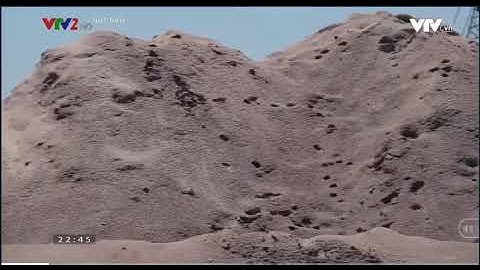 Công nghệ chà sát tuyển rửa cát biển cát nhiễm mặn thành cát sạch (Nút bấm VTV2) - ND 1