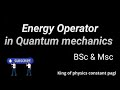 Energy Operator in Quantum mechanics ! #energyoperator #quantummechanics #mscphysics #mscquantummech