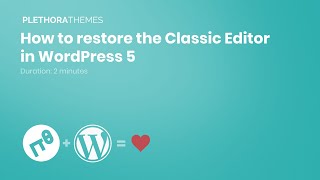 How to restore the Classic WordPress Editor in WP 5.0