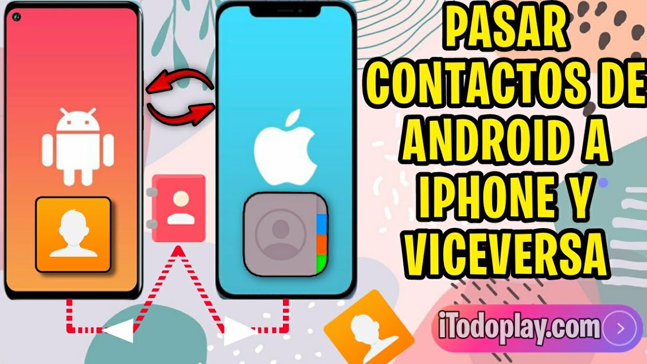 Como PASAR CONTACTOS de ANDROID a IPHONE iPhone a Android YouTube