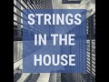 Strings in the House - Teaser