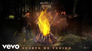 Los De La Noria - Suerte He Tenido (Audio)