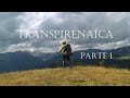 Transpirenaica | GR 11 | Parte 1 | SrMurrieta