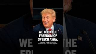 Trump: "We took freedom of speech away."