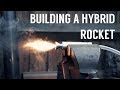 Building a Hybrid Rocket Motor