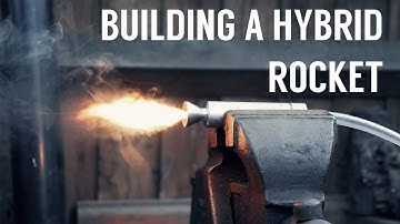 Building a Hybrid Rocket Motor