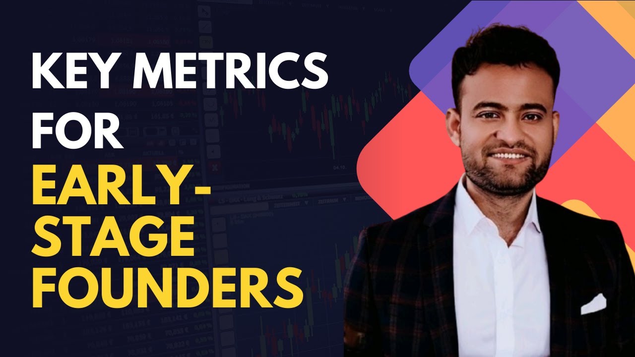 Key Metrics for Early-Stage Founders