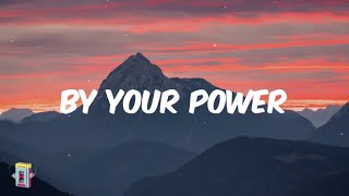 Watch Thisl By Your Power feat Hulvey video