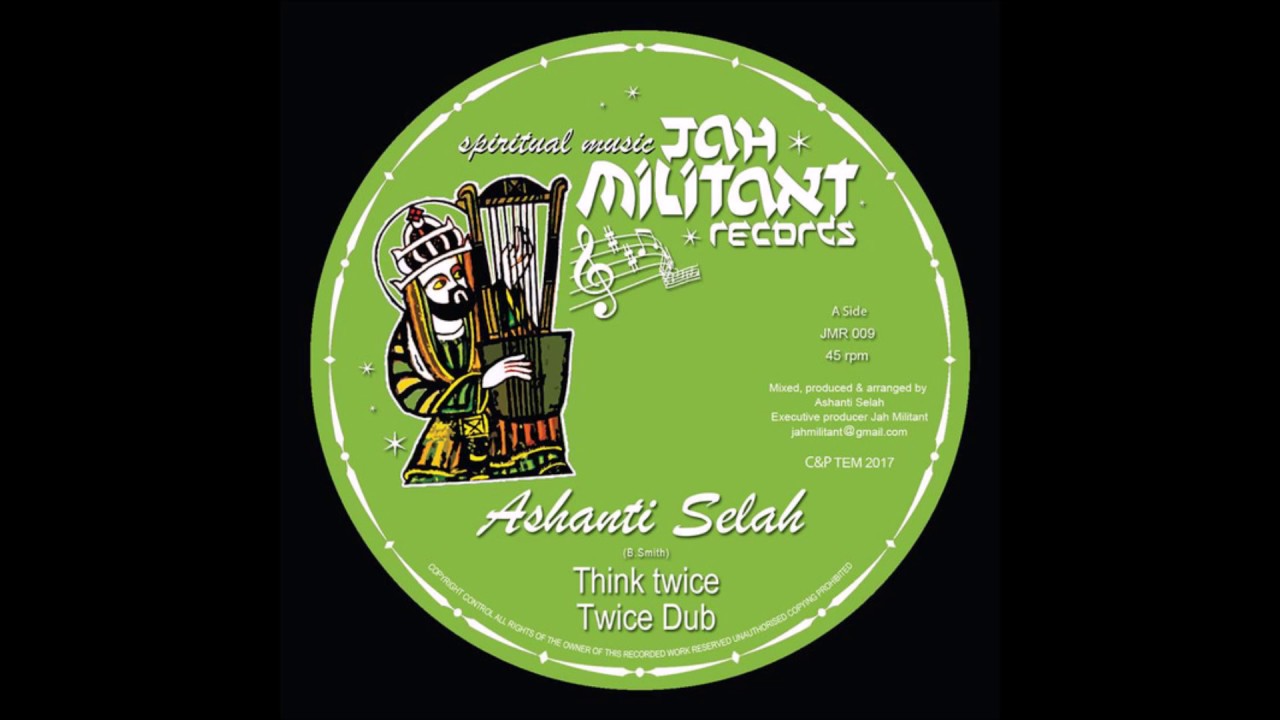 Obejrzyj ASHANTI SELAH/THINK TWICE/TWICE DUB/JAH MILITANT RECORDS w YouTube Obejrzyj ASHANTI SELAH/THINK TWICE/TWICE DUB/JAH MILITANT RECORDS w YouTube
