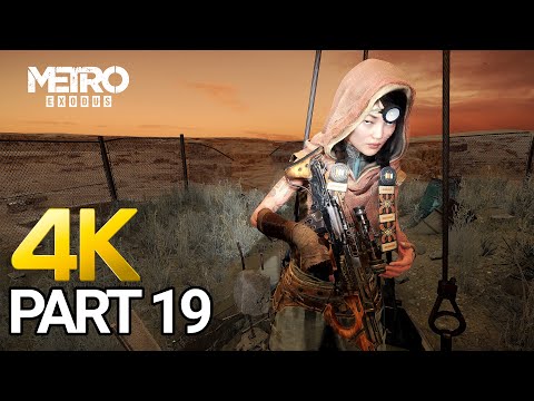 Metro Exodus Gameplay Walkthrough Part 19 - PC 4K 60FPS (No Commentary)