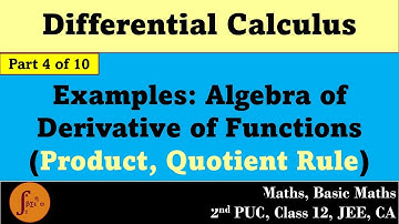 Differential Calculus | Algebra of Derivative of Functions Part 4 | 2nd PUC, Class 12, CA, JEE