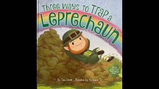 Three Ways to Trap a Leprechaun / Childrens Book Read Aloud | #kidsbooks #stpatricksday #children