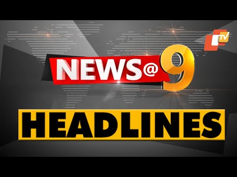 9PM Headlines | 22nd April 2025 | Odisha TV
