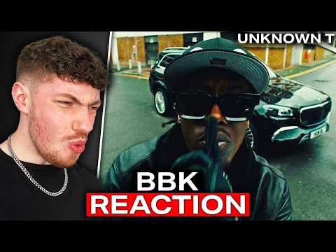 Unknown T - BBK (REACTION)