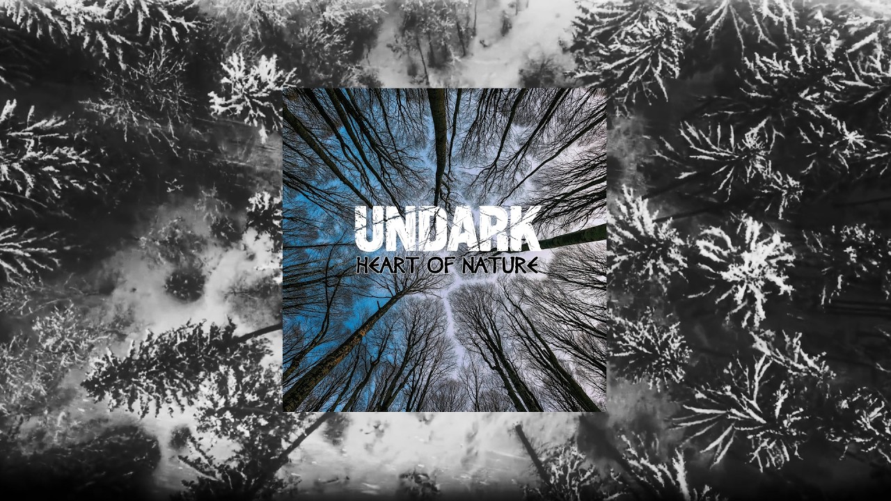 Undark - Heart Of Nature