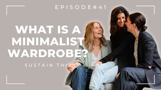 What does having a minimalist wardrobe even mean Episode 41 Sustain This Podcast