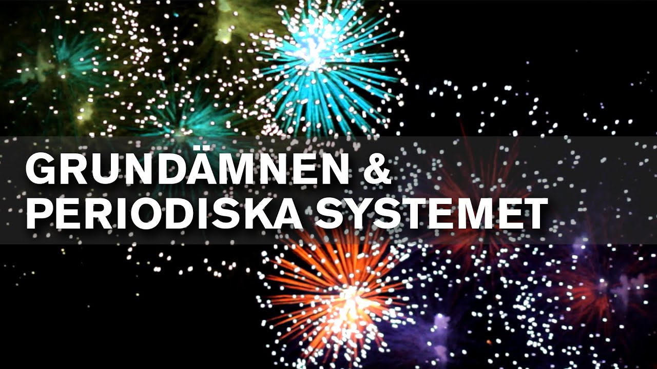 Grundämnen och periodiska systemet