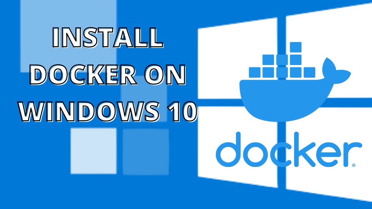 Install Docker on Windows 10 (easy under 5 minutes) - YouTube