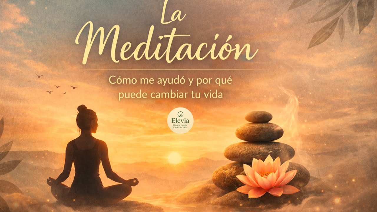 🧘‍♀️ LA MEDITACION: cómo me ayudó y por qué puede cambiar tu vida - YouTube