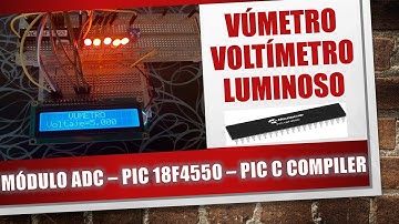 PIC18F4550 Vúmetro Voltímetro Luminoso Conversor analógico digital  ADC CCS PIC C COMPILER
