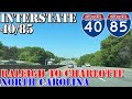 I-40 &amp; I-85 - Downtown Raleigh to Downtown Charlotte - North Carolina - 4K Highway Drive