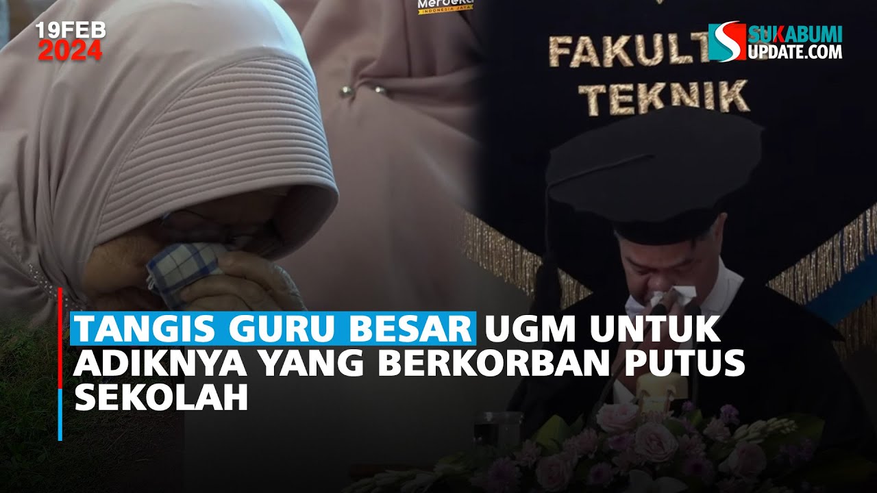 Tangis Guru Besar UGM untuk Adiknya yang Berkorban Putus Sekolah