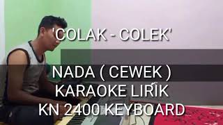 COLAK COLEK KARAOKE NADA ( CEWEK ) - KN 2400 KEYBOARD By DJ KUJEK