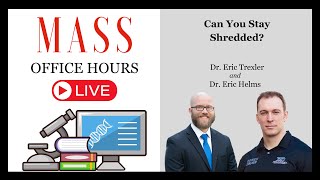 MASS Office Hours Episode 25 (Can you stay shredded?)