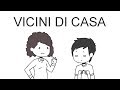 Vicini Di Casa [Parte 1] - Domics ITA - Orion