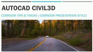 Civil 3D - Corridor Tips & Tricks (Corridor presentation style)