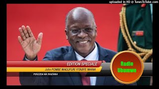 Radio Ubumwe : PEREZIDA WA TANZANIA, John POMBE MAGUFURI YITABYE IMANA 18 03 2021