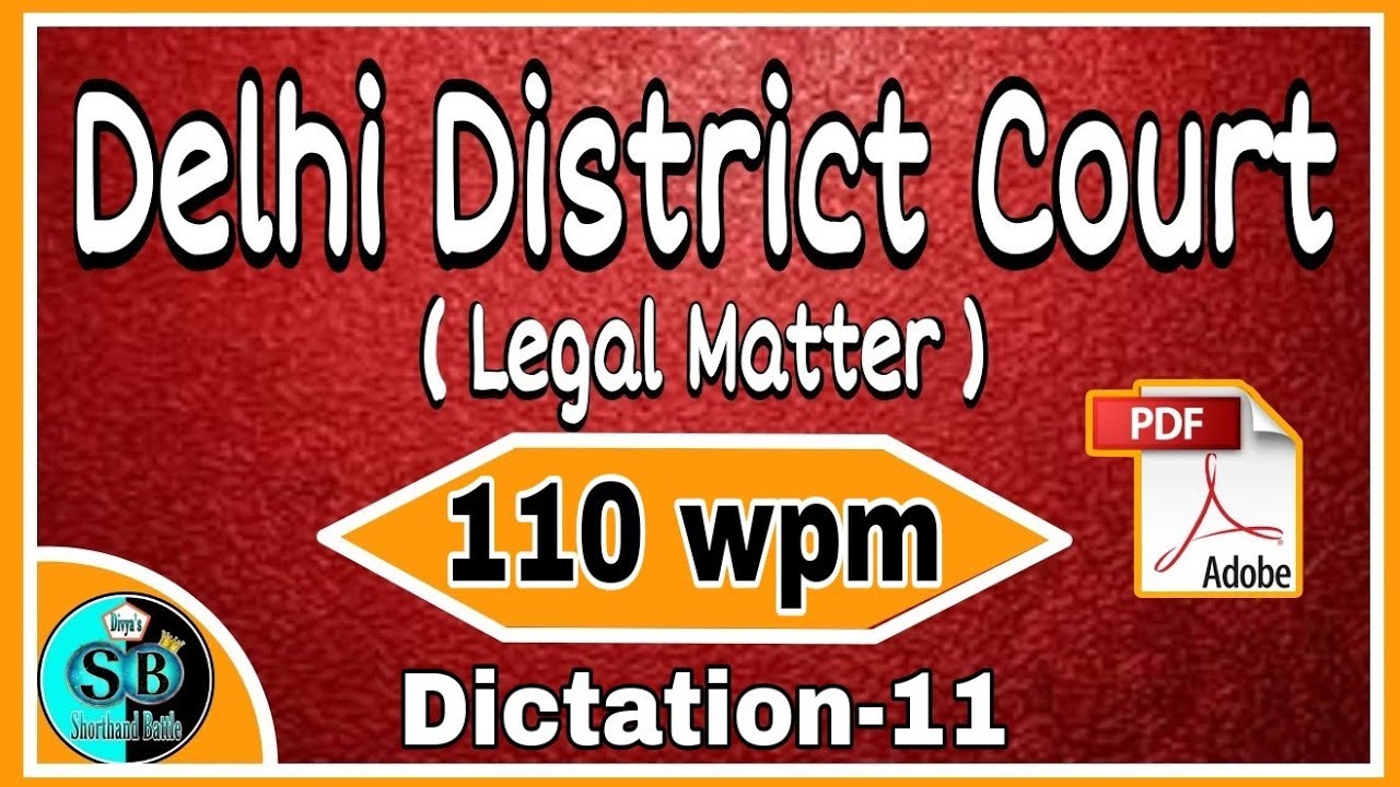 Delhi District Court 110 wpm Dictation-11 l Legal Dictation 110 wpm l English Legal Matter 110 wpm l