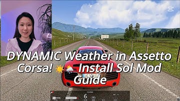 DYNAMIC Weather in Assetto Corsa! ☀️🌦️ Install Sol Mod Guide