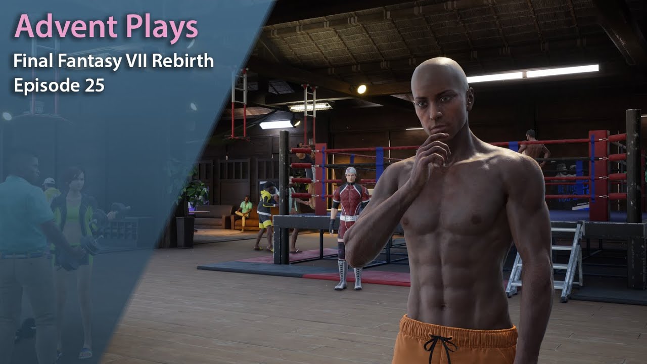 Advent Plays: Final Fantasy VII Rebirth - Episode 25