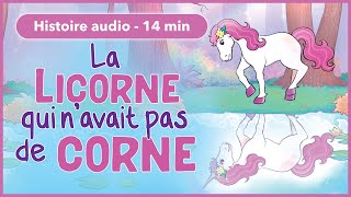 HISTOIRE AUDIO pour les petits - La Licorne qui n'avait pas de corne