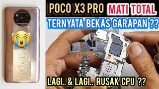 MENGATASI POCO X3 PRO MATI TOTAL ‼ PROSES PERBAIKAN CPU POCO X3 PRO ‼