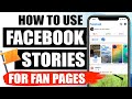 HOW TO USE FACEBOOK STORIES FOR FAN PAGES IN 2020 | COMPLETE TUTORIAL