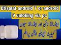 how to enable etisalat android 7 or android 9 hide develper options problem || unlock etisalat box